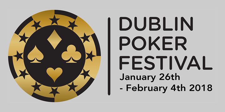 Dublin Poker Festival 2018