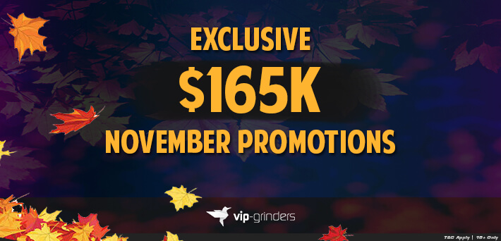 More than $165,000 in VIP-Grinders Promotions November!