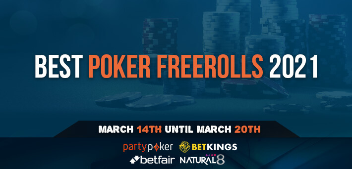 Best Poker Freerolls March 14th – March 20th 2021