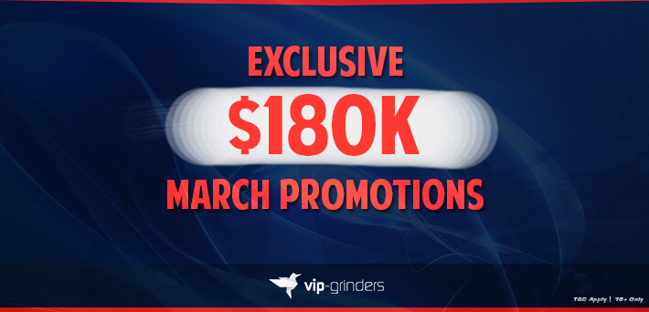 More than $180,000 in VIP-Grinders Promotions March!