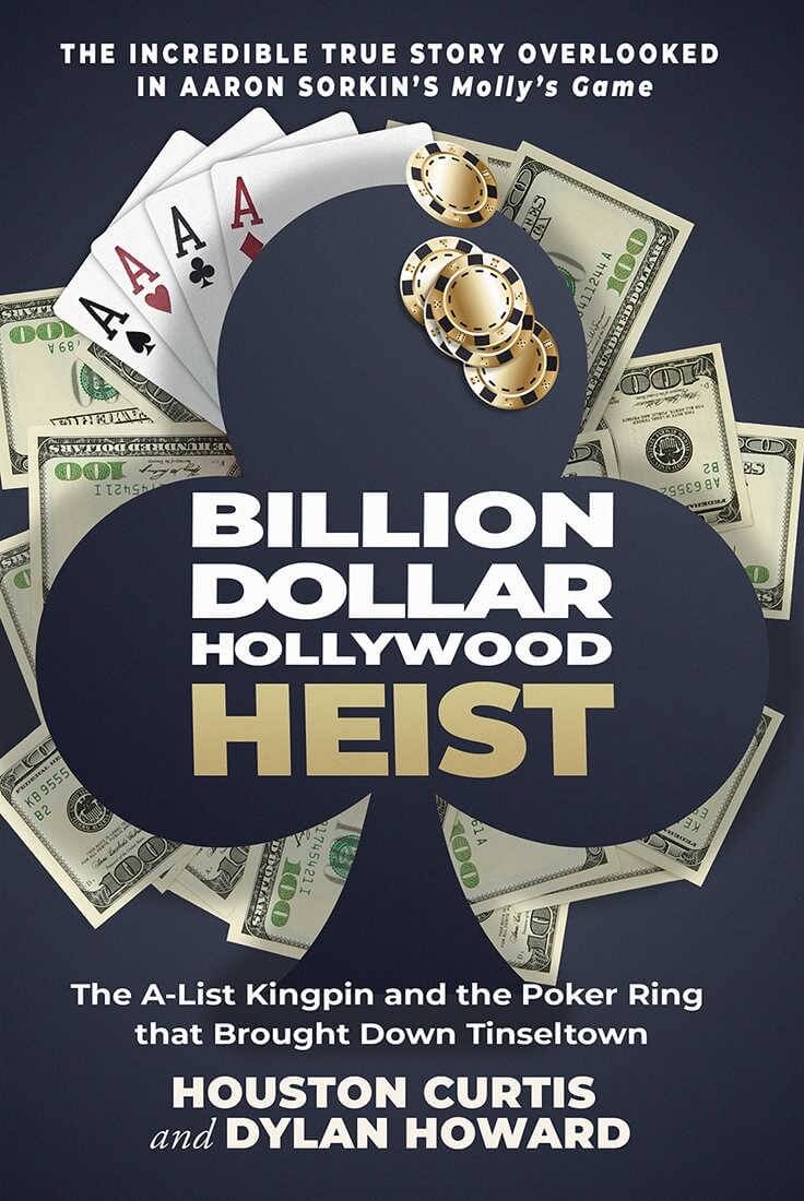 Houston Curtis new book reveals that Molly Bloom wasn't the mastermind behind Hollywood high stakes game