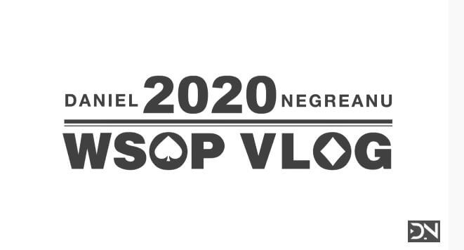 Daniel Negreanu WSOP 2020 Vlogs are back!