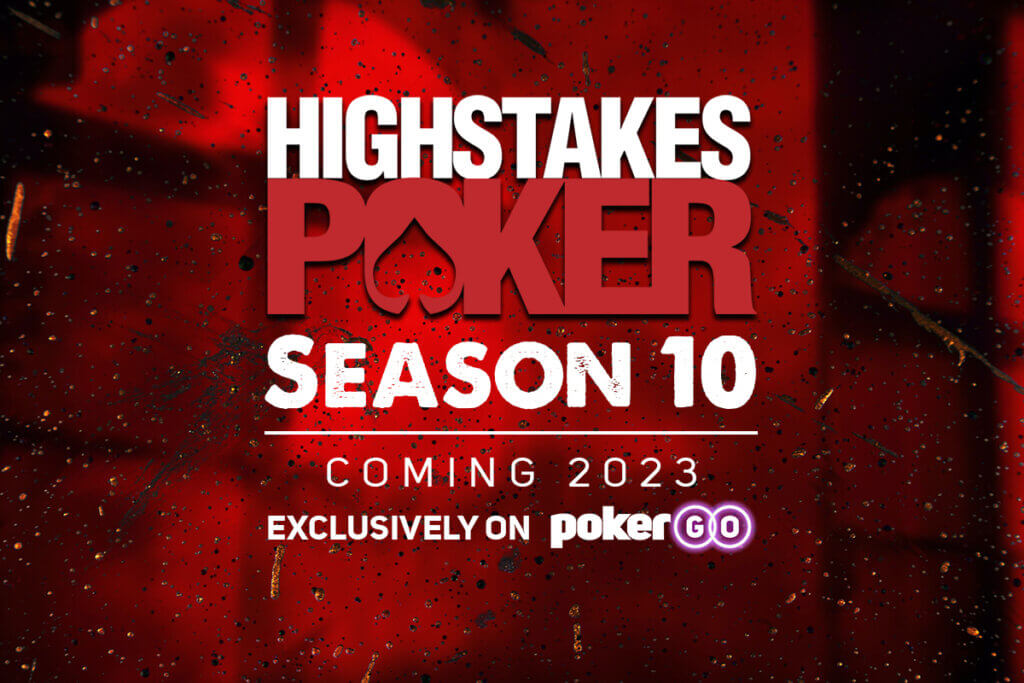 Historic High Stakes Poker Season 10 to launch in January 2023!