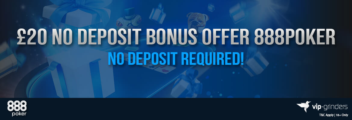 £20 No Deposit Bonus Offer for 888poker
