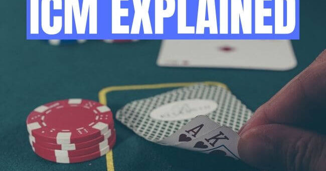 Independent Chip Model – What is ICM in poker and how to use it in tournaments1