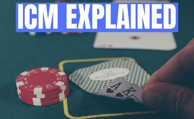 Independent Chip Model – What is ICM in poker and how to use it in tournaments1