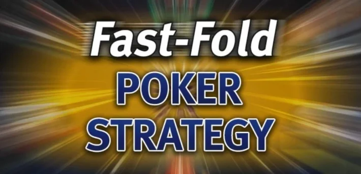 Fast Fold Poker Strategy