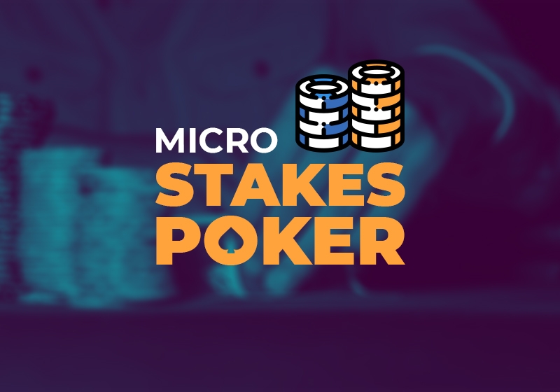 Micro Stakes Poker Sites