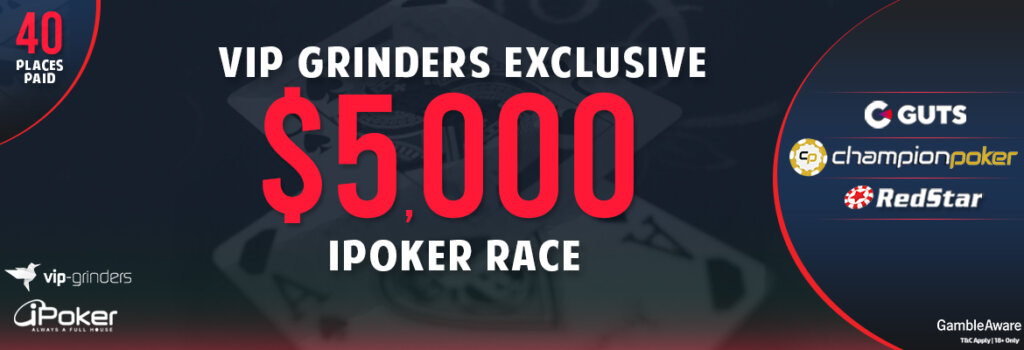 VIP Grinders Exclusive 5000 Ipoker Race 1170x400 - June