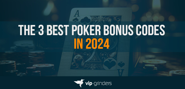 The 3 Best Poker Bonus Codes in 2024